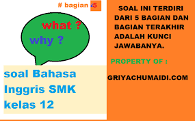 Kumpulan Soal Bahasa Inggris Kelas 12 Smk Terbaru Bagian 5 Dan Jawabannya Griyachumaidi Com