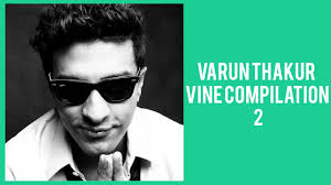 Varun Thakur's Vines
