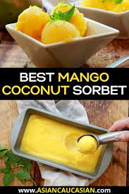 Super Easy Mango Coconut Sorbet Recipe In 2020 Food Coconut Sorbet Sorbet Recipes