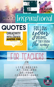 Inspirational Quotes For Teacher Motivation Reading And Writing Haven