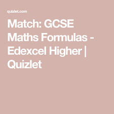 Match Gcse Maths Formulas Edexcel Higher Quizlet Gcse Math Math Formulas Math