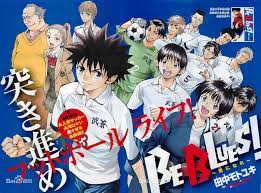 Be Blues!】Sports x Shounen! Winner of the 60th Shogakukan Manga Award!!  Story of a football enthusiast, trying to make it to the national team!!