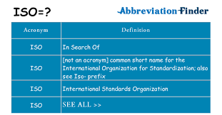 Check spelling or type a new query. What Does Iso Mean Iso Definitions Abbreviation Finder