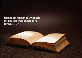 Hasil gambar untuk adab menuntut ilmu