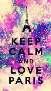 Keep Calm And Love Paris Galaxy Wallpaper Androidwallpaper Iphonewallpaper Wallpaper Galaxy Cute Galaxy Wallpaper Unicorn Wallpaper Cute Wallpapers Quotes