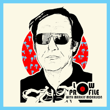 Blog 1 — Low Profile with Markly Morrison