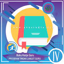 Program tindak lanjut kerja guru. Program Tindak Lanjut Kerja Guru Kurikulum 2013 Sd Mi Smp Mts Dan Sma Ma