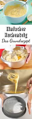 Over 100,000 english translations of german words and phrases. Einfacher Kuchenteig So Gelingt Das Grundrezept Lecker Kuchenteig Kuchenteig Rezept Kuchen
