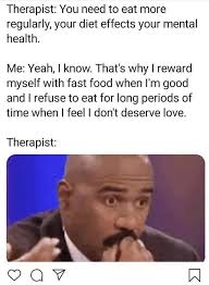 Pin By Kayla Trojak On Thoughts Therapy Humor Really Funny Memes Health Memes