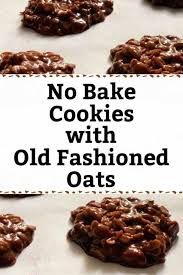 No Bake Cookies With Old Fashioned Oats Recipe Baking Recipes Cookies No Bake Cookies Oat Cookie Recipe