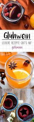 Den Perfekten Gluhwein Konnt Ihr Euch Jetzt Ganz Einfach Zuhause Anruhren Wir Prasentieren Euch Die Besten Gluhwein Reze Gluhwein Rezept Rezepte Punsch Rezept