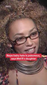 Nepo baby hate is poisonous, says Spice Girl Mel B’s daughter. #spicegirl  #sportyspice #melb #melbdaughter #nepobaby #nepotismbaby #showbiz  #showbiznews #thesun