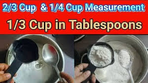 1/4 cup = 4 tablespoons. How Many Tablespoons In 2 3 Cup 1 3 Cup Means How Much 1 4 Cups How Much Bakery Measurement Youtube