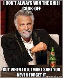 Make custom memes, add or upload photos with our modern meme generator! Chili Cook Off Memes