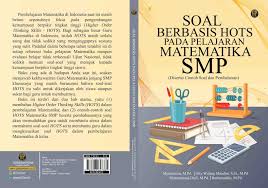 Maybe you would like to learn more about one of these? Soal Berbasis Hots Pada Pembelajaran Matematika Smp Penerbit Goresan Pena Anggota Ikapi