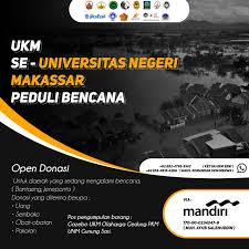Ukm Se Unm Open Donasi Untuk Bantuan Masyarakat Terdampak Bencana Alam Di Jeneponto Dan Bantaeng Profesi Online