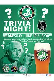Built by trivia lovers for trivia lovers, this free online trivia game will test your ability to separate fact from fiction. The Local Of Nyack Brooklyn Brewery Trivia Night Oak Beverages Inc
