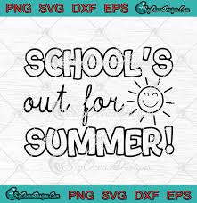 Download School S Out For Summer Funny Teacher Last Day Of School Svg Png Eps Dxf Cricut Cameo File Silhouette Art Svg Png Eps Dxf Cricut Silhouette Designs Digital Download