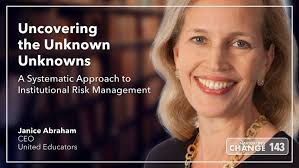 143: Uncovering the Unknown Unknowns — A Systematic Approach to  Institutional Risk Management with Janice Abraham — Teibel Education  Consulting