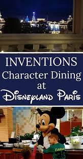 Inventions Disneyland Paris Character Dining Review Character Dining Disneyland Paris Disneyland