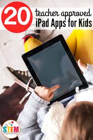 Top apps for teaching with ipads. 20 Teacher Approved Ipad Apps For Kids The Stem Laboratory