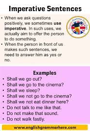 We use the imperative tense in english when we want to command someone to do something. 30 Imperative Sentences In English English Grammar Here