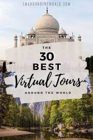 The 30 Best Virtual Tours Around The World In 2020 Tour Around The World Virtual Travel Virtual Tour