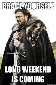 It's a long weekend, and things are going to get weird. 101 Funny Weekend Memes To Celebrate The End Of A Long Week At Work