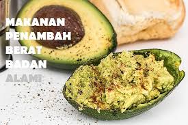 Cara menambah berat badan yang aman dan tidak membahayakan kesehatan. Inilah 19 Menu Makanan Dan Minuman Penambah Berat Badan Alami
