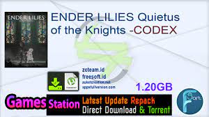 Ender lilies is a dark fantasy 2d action rpg about unraveling the mysteries of a destroyed kingdom. Ender Lilies Quietus Of The Knights Codex
