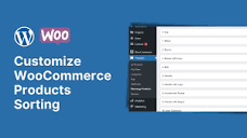 Customize WooCommerce Products Sorting - Rearrange & Reorder Shop ...