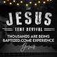 Jesus Tent Revival - Lexington, TN