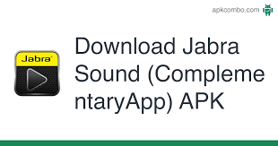 I say it and viola! Jabra Sound Complementaryapp Apk 5 0 29 Android App Download
