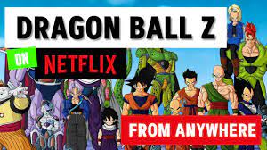 Only the tv version of dbz kai was censored, the actual dvd and blu ray release is uncut will tons of blood in it just like the original dbz and whenever you watch dbz kai now online anywhere you will always watch the uncut version with. Dragon Ball On Netflix How To Watch All Dragon Ball Z Movies On Netflix From Anywhere Youtube
