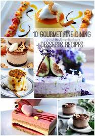 10 Gourmet Fine Dining Desserts Recipes Fine Dining Desserts Dessert Recipes Desserts