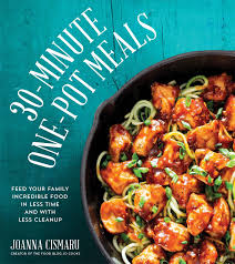 A simple salad loaded with lots of fresh veggies and an easy dressing makes this great for a meal on its own or a delicious side dish! 30 Minute One Pot Meals Feed Your Family Incredible Food In Less Time And With Less Cleanup Cismaru Jo 9781624142482 Books Amazon Ca