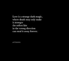 Dark Magic Atticuspoetry Thedarkbetweenstars Dark Love Quotes Dark Night Quotes Forever Love Quotes
