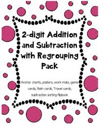 2 Digit Addition Subtraction Regrouping Activity Pack W Anchor Charts Posters