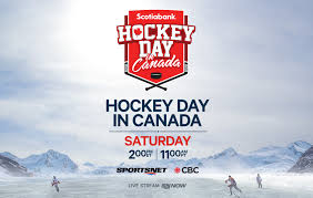 Watch live on television and online on thursday at 7:30 p.m. A Day For All Canadians 21st Annual Scotiabank Hockey Day In Canada Embraces Inclusion February 13 On Sportsnet About Rogers
