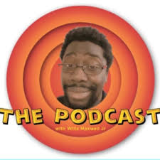 The Podcast with Wills Maxwell Jr. • A podcast