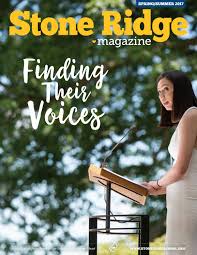 Stone Ridge Magazine Spring 2017 by Stone Ridge School of the Sacred Heart 