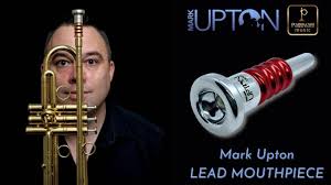 Trumpet Mouthpiece Mark Upton Signature Lead