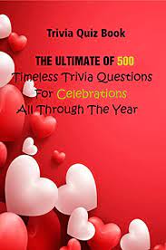 Instantly play online for free, no downloading needed! Trivia Quiz Book The Ultimate Of 500 Timeless Trivia Questions For Celebrations All Through The Year English Edition Ebook D Stokes Rodrique Amazon Com Mx Tienda Kindle