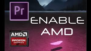 Internet connection, adobe id, and acceptance of license agreement required to activate and use this product. How To Enable Amd Radeon Graphics For Adobe Premiere Pro Enable Amd In Premiere Pro Video Editing Youtube