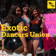 E20: The Exotic Dancers Union – Working Class History
