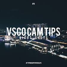 Typographyoverlays Vsco Cam Tips Night Shots Vsco Photography Vsco Filter Night Photo Filter