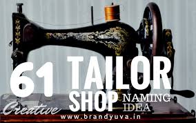 A Creative Name Is Most Important Thing In Company S Branding Strategy Check 61 Creative Tailor Shop Brand Names Idea Branding Shop Tailor Shop Creative Names