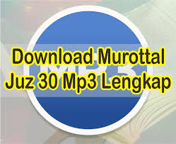 Download Murottal Juz 30 Lengkap Oleh Misyari Rasyid Alafasy