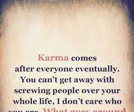 Play ionia speaks through me.. Karma Quotes Pictures Photos Images And Pics For Facebook Tumblr Pinterest And Twitter