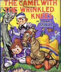 .the camel with the wrinkled knees by johnny gruelle. The Camel With The Wrinkled Knees Johnny Gruelle